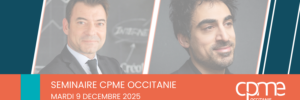 Séminaire CPME Occitanie