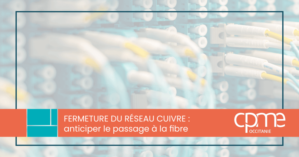 Fermeture réseaux cuivre passage à la fibre : guide pratique